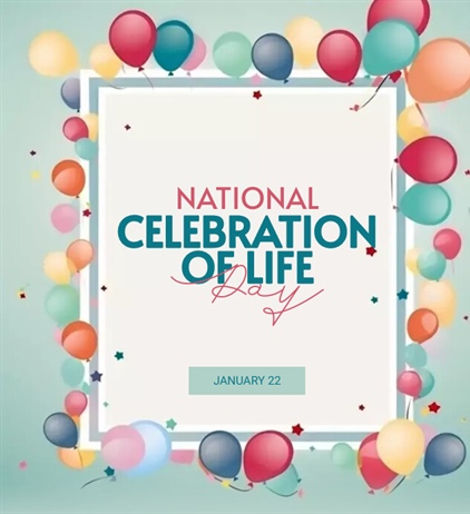 🌼 Celebration of Life Day 🌼