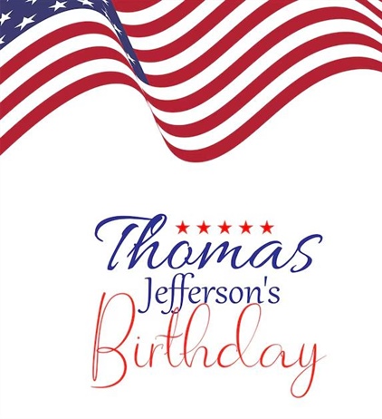 📜🌿Thomas Jefferson’s Birthday 🌿📜