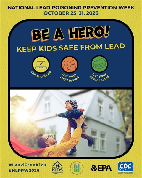 🦸‍♀️ LEAD PREVENTION WEEK: Be a Hero for Your Child!🩸🏠